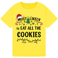 Load image into Gallery viewer, Most Likely to Eat All the Cookies T-Shirts
