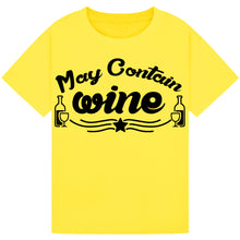 Load image into Gallery viewer, May Contain Wine T-Shirt – Playful Party Tee for Wine Lovers
