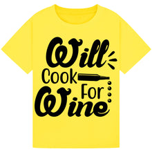 Load image into Gallery viewer, Will Cook for Wine T-Shirt – Foodie Quote Tee for Wine Lovers
