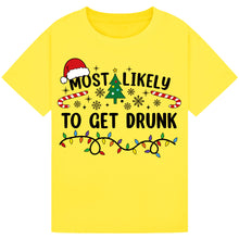 Load image into Gallery viewer, Most Likely to Get Drunk T-Shirts
