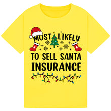 Load image into Gallery viewer, Most Likely to Sell Santa Insurance T-Shirts
