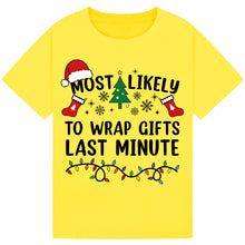 Load image into Gallery viewer, Most Likely to Wrap Gifts Last Minute
