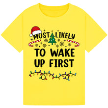 Load image into Gallery viewer, Most Likely to Wake Up First T-Shirts
