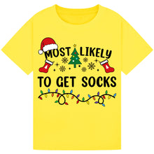 Load image into Gallery viewer, Most Likely to Get Socks T-Shirts
