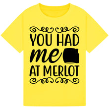 Load image into Gallery viewer, You Had Me at Merlot T-Shirt – Cute Wine Lover Tee
