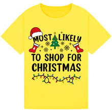 Load image into Gallery viewer, Most Likely to Shop for Christmas T-Shirts
