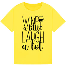 Load image into Gallery viewer, Wine a Little Laugh a Lot T-Shirt – Funny Party Wine Tee
