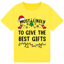 Load image into Gallery viewer, Most Likely to Give the Best Gifts T-Shirts

